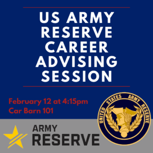US Army Reserve career advising session poster. Blue background, bold white text. Date: February 12 at 4:15 PM, location: Car Barn 101. Army Reserve emblem.