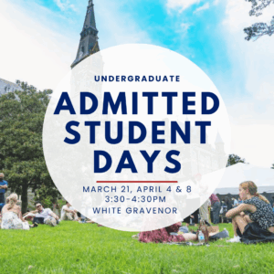 Event poster for Undergraduate Admitted Student Days with dates at White Gravenor. Background shows students on a grassy lawn with a building and clear sky."